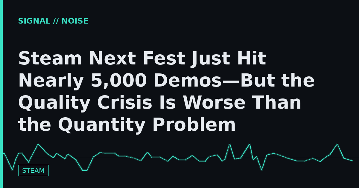 Steam Next Fest Just Hit Nearly 5,000 Demos—But the Quality Crisis Is Worse Than the Quantity Problem