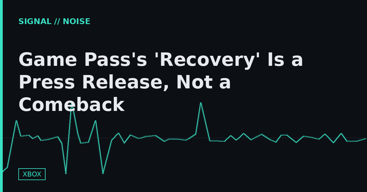 Game Pass's 'Recovery' Is a Press Release, Not a Comeback