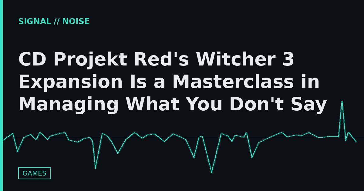 CD Projekt Red's Witcher 3 Expansion Is a Masterclass in Managing What You Don't Say