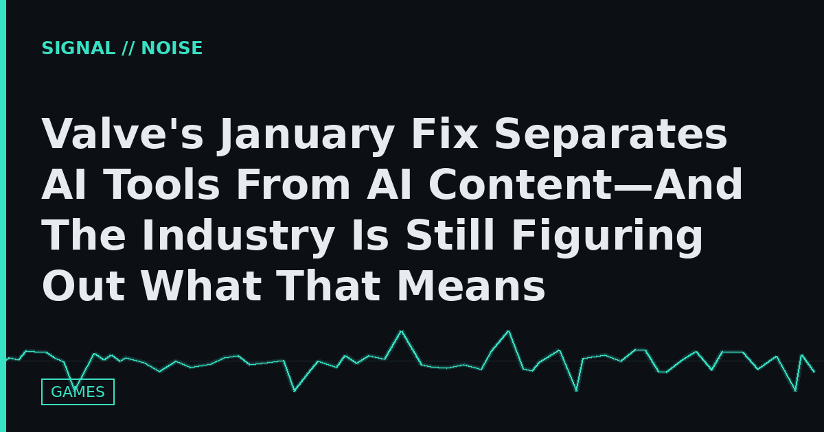 Valve's January Fix Separates AI Tools From AI Content—And The Industry Is Still Figuring Out What That Means