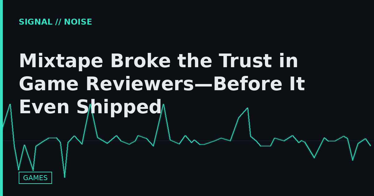 Mixtape Broke the Trust in Game Reviewers—Before It Even Shipped
