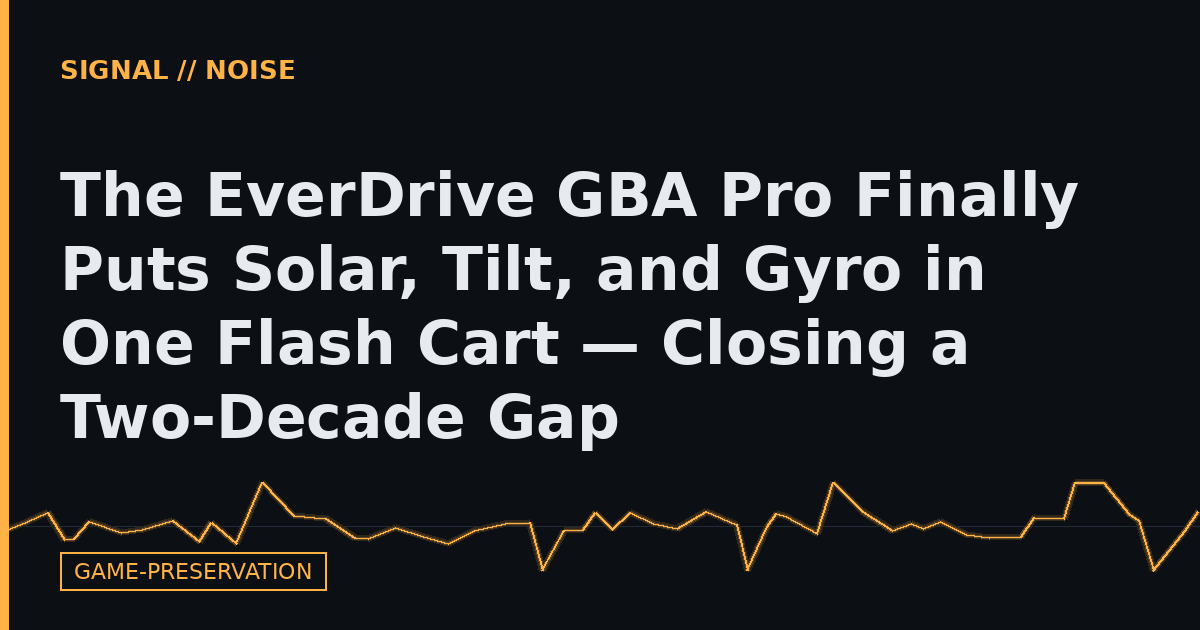 The EverDrive GBA Pro Finally Puts Solar, Tilt, and Gyro in One Flash Cart — Closing a Two-Decade Gap