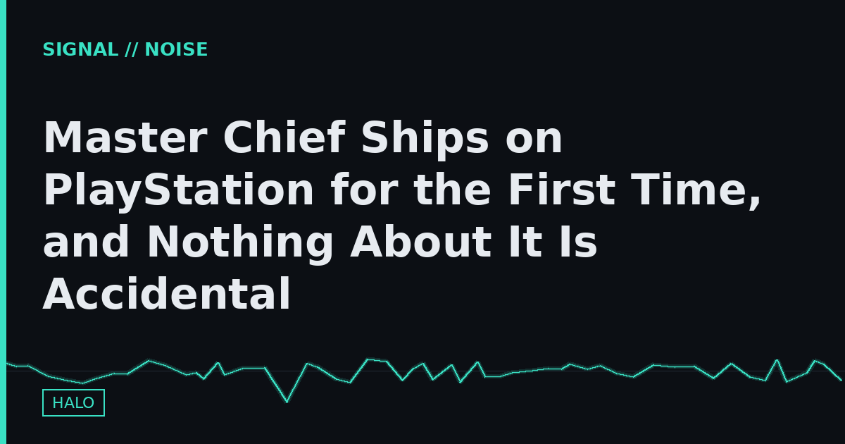 Master Chief Ships on PlayStation for the First Time, and Nothing About It Is Accidental