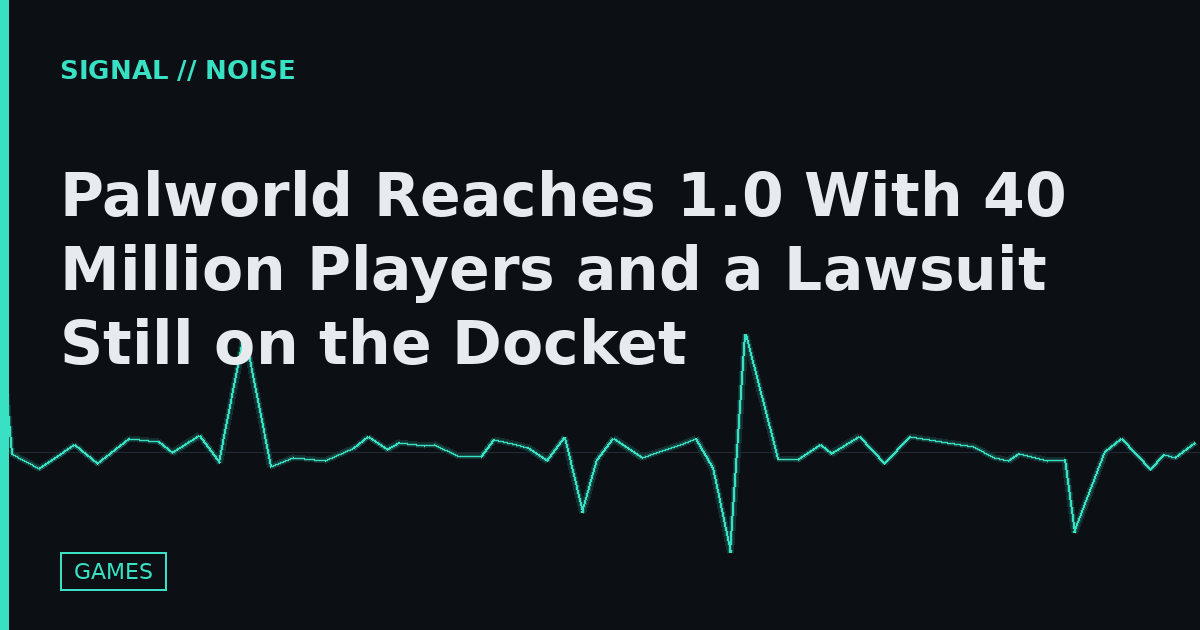 Palworld Reaches 1.0 With 40 Million Players and a Lawsuit Still on the Docket