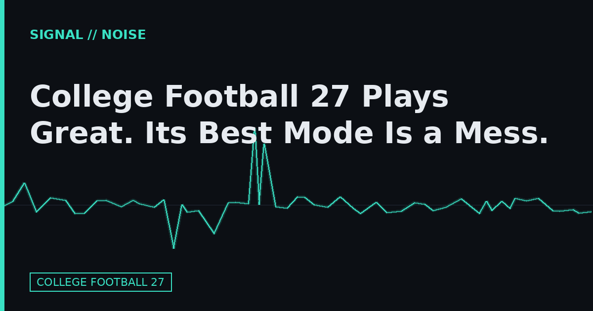 College Football 27 Plays Great. Its Best Mode Is a Mess.