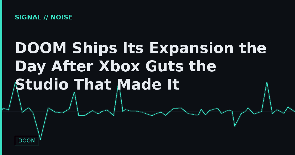 DOOM Ships Its Expansion the Day After Xbox Guts the Studio That Made It