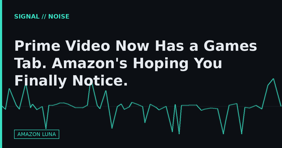 Prime Video Now Has a Games Tab. Amazon's Hoping You Finally Notice.