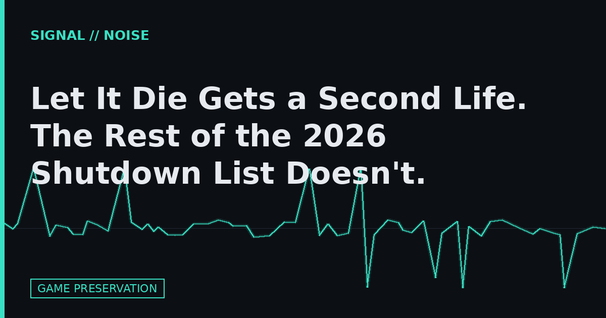 Let It Die Gets a Second Life. The Rest of the 2026 Shutdown List Doesn't.