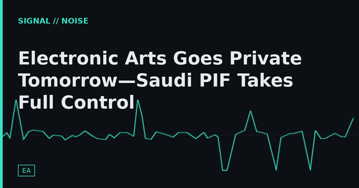 Electronic Arts Goes Private Tomorrow—Saudi PIF Takes Full Control