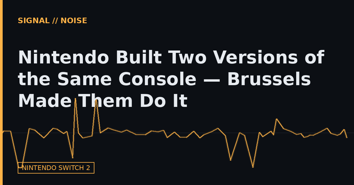 Nintendo Built Two Versions of the Same Console — Brussels Made Them Do It