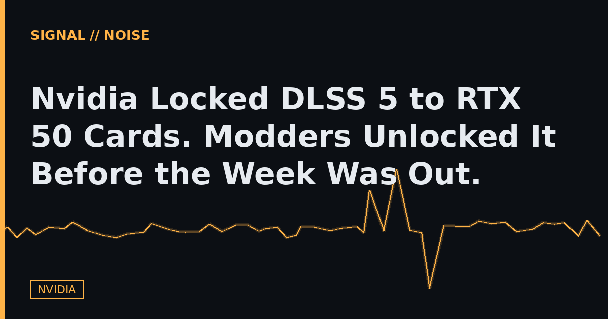 Nvidia Locked DLSS 5 to RTX 50 Cards. Modders Unlocked It Before the Week Was Out.